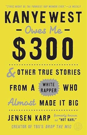 Immagine del venditore per Kanye West Owes Me $300 (Paperback) venduto da Grand Eagle Retail
