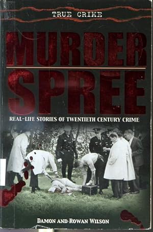 Bild des Verkufers fr Murder Spree - Real-life stories of Twentieth Century Crime zum Verkauf von Librairie Le Nord