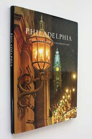 Image du vendeur pour Philadelphia: A Photographic Celebration mis en vente par Cover to Cover Books & More