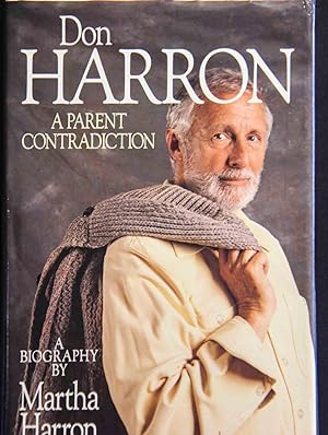 Immagine del venditore per Don Harron a Parent Contradiction a Biography venduto da Mad Hatter Bookstore