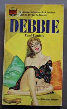 Seller image for DEBBIE. - Life & Lovers of a Model on Her Way to Success. . ( Monarch # 202 ); for sale by Comic World