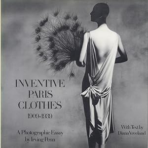 Bild des Verkufers fr INVENTIVE PARIS CLOTHES 1909-1939: A PHOTOGRAPHIC ESSAY Text by Diana Vreeland. zum Verkauf von Andrew Cahan: Bookseller, Ltd., ABAA