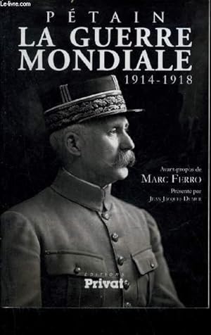 Bild des Verkufers fr LA GUERRE MONDIALE 1914-1918. zum Verkauf von Le-Livre