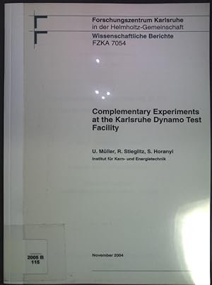 Seller image for Complementary Experiemnts at the Karlsruhe Dynamo Test Facility; Forschungszentrum Karlsruhe wissenschaftliche Berichte, FZKA 7054; for sale by books4less (Versandantiquariat Petra Gros GmbH & Co. KG)