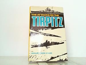 Immagine del venditore per The Attacks on the Tirpitz. venduto da Antiquariat Ehbrecht - Preis inkl. MwSt.