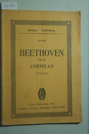 Op. 62. Coriolan Overture. No. 626. Overture to Collin`s-tragedy