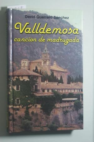 Valldemosa cancion de madrugada. Ein Morgenlied.