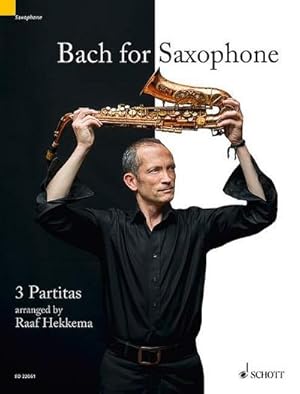Imagen del vendedor de Bach fr Saxophon : 3 Partiten. BWV 1002, BWV 1004, BWV 1006. Sopran- oder Alt-Saxophon solo. a la venta por AHA-BUCH GmbH