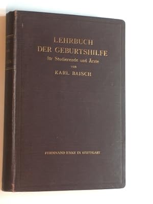 Lehrbuch der Geburtshilfe für Studierende und Ärzte.