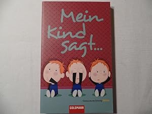 Immagine del venditore per Mein Kind sagt . Harald Hordych und Birgit Weidinger (Hrsg.) / Goldmann ; 47188; Sddeutsche Zeitung : Edition venduto da Antiquariat Rohde