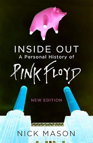 Bild des Verkufers fr Inside Out : A Personal History of Pink Floyd zum Verkauf von AHA-BUCH GmbH