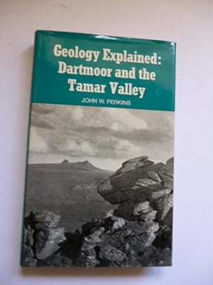 Seller image for Geology Explained: Dartmoor and the Tamar Valley for sale by Roger Collicott Books