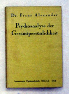 Psychoanalyse der Gesamtpersönlichkeit. Neun Vorlesungen über die Anwendung von Freuds Ichtheorie...