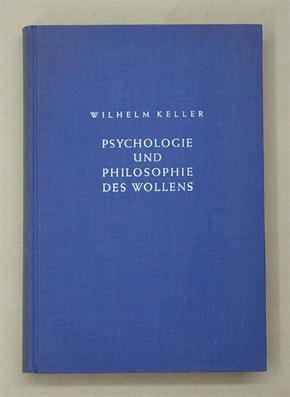 Psychologie und Philosophie des Wollens.