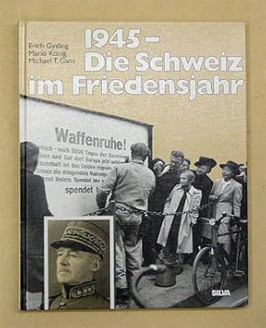 Imagen del vendedor de 1945 - Die Schweiz im Friedensjahr. a la venta por antiquariat peter petrej - Bibliopolium AG