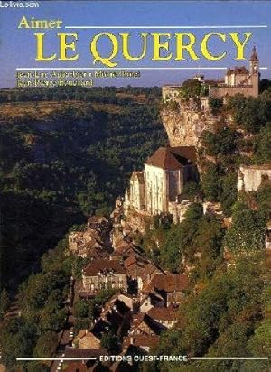 Bild des Verkufers fr Aimer le Quercy zum Verkauf von crealivres