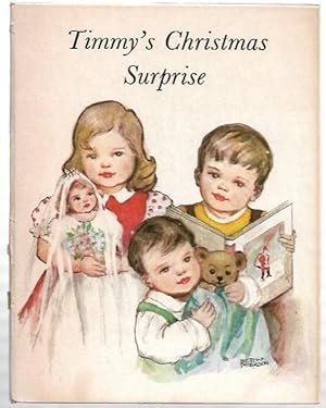 Imagen del vendedor de Timmy's Christmas Surprise with illustrations by George Arnold, Dudley Drew, Ambrose Griffin, Max Middleton, Betty Paterson & Esther Paterson. Foreword by Dame Pattie Menzies. a la venta por City Basement Books