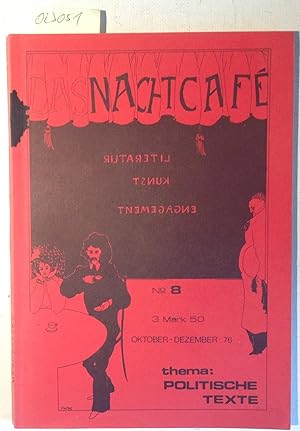 Seller image for Das Nachtcafe - Literatur, Kunst, Engagement No. 8 Oktober-Dezember 76 - Thema: politische Texte for sale by Antiquariat Trger