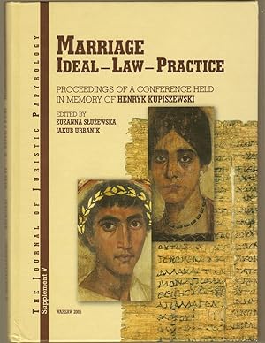 Seller image for Marriage: Ideal - Law - Practice: Proceedings of a Conference Held in Memory of Henryk Kupiszewski in Warsaw on the 24th of April 2004 (Journal of Juristic Papyrology Supplements) for sale by killarneybooks