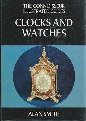 Clocks and Watches (Connoisseur Illustrated Guides)