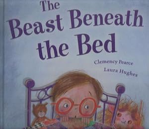 Seller image for THE BEAST BENEATH THE BED for sale by Black Stump Books And Collectables