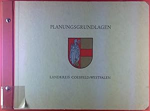 Bild des Verkufers fr Planungsgrundlagen fr den Landkreis Coesfeld / Westfalen. Natur, Bevlkerung und Wirtschaft in Karten und Zahlen. zum Verkauf von biblion2