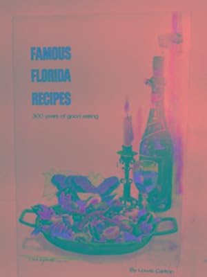Bild des Verkufers fr Famous Florida recipes: 300 years of good eating zum Verkauf von Cotswold Internet Books