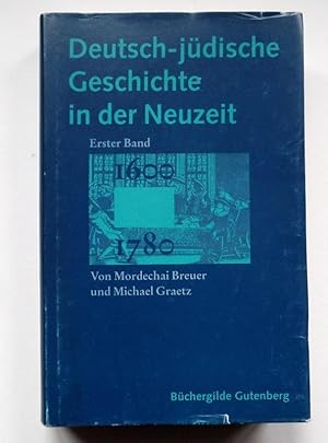 Deutsch-jüdische Geschichte in der Neuzeit erster Band Tradition und Aufklärung 1600-1780 Bücherg...