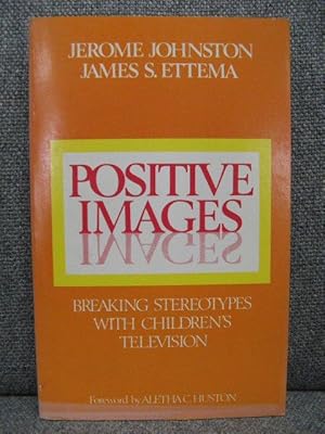 Immagine del venditore per Positive Images: Breaking Stereotypes with Children's Television venduto da PsychoBabel & Skoob Books
