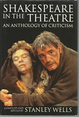 Image du vendeur pour Shakespeare in the Theatre: An Anthology of Criticism (Oxford Shakespeare Topics) mis en vente par Bookfeathers, LLC