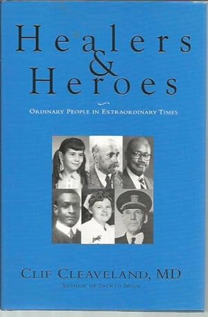 Seller image for Healers & Heroes: Ordinary People in Extraordinary Times for sale by Bookfeathers, LLC