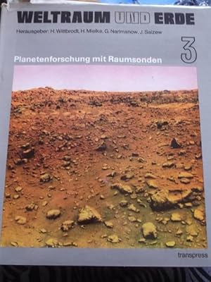 Weltraum und Erde - Band 3: Planetenforschung mit Raumsonden; Mit über 200 Abbildungen - Ein Samm...