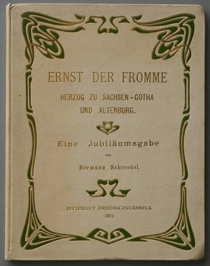 Bild des Verkufers fr Ernst der Fromme Herzog zu Sachsen-Gotha und Altenburg. Ein Pdagog unter den Frsten. Eine Festgabe zur 300jhrigen Wiederkehr seines Geburtstages am 25.Dezember 1901. zum Verkauf von Antiquariat Tresor am Roemer