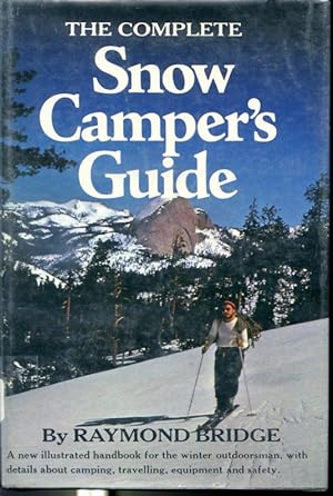 Seller image for The Complete Snow Camper's Guide for sale by Librairie Le Nord