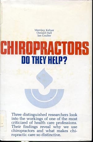 Bild des Verkufers fr Chiropractors Do They Help? - A study of their education and practice. zum Verkauf von Librairie Le Nord