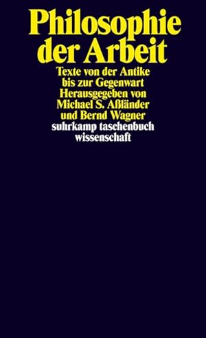 Bild des Verkufers fr Philosophie der Arbeit : Texte von der Antike bis zur Gegenwart zum Verkauf von AHA-BUCH GmbH