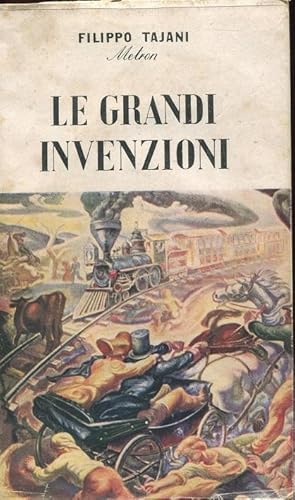 LE GRANDI INVENZIONI, Milano, Gentile editore, 1944