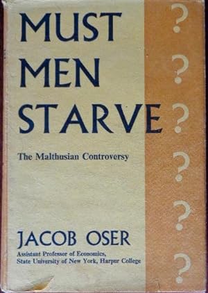 Seller image for Must Men Starve: The Malthusian Controversy for sale by Canford Book Corral