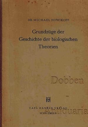 Seller image for Grundzge der Geschichte der biologischen Theorien. Werdegang der abendlndischen Lebensbegriffe. for sale by Dobben-Antiquariat Dr. Volker Wendt