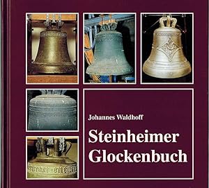 Steinheimer Glockenbuch. [= Heimatgeschichtliche und volkskundliche Schriften der Stadt Steinheim...