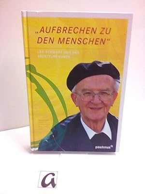 Bild des Verkufers fr Aufbrechen zu den Menschen. Leo Schwarz und das Abenteuer Konzil. zum Verkauf von AphorismA gGmbH