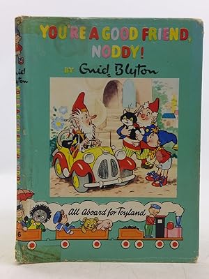 Imagen del vendedor de YOU'RE A GOOD FRIEND NODDY! a la venta por Stella & Rose's Books, PBFA