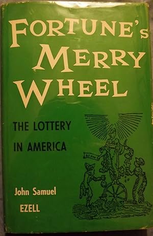 Bild des Verkufers fr FORTUNE'S MERRY WHEEL: THE LOTTERY IN AMERICA zum Verkauf von Antic Hay Books