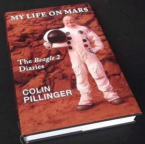 Seller image for My Life on Mars: The Beagle 2 Diaries for sale by Denton Island Books