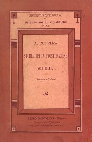 Bild des Verkufers fr STORIA DELLA PROSTITUZIONE IN SICILIA. Monografia storico- giuridica. Con documenti inediti e piante topografiche della citt di Palermo. zum Verkauf von studio bibliografico pera s.a.s.