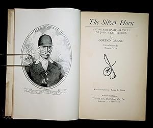 Seller image for THE SILVER HORN and Other Sporting Tales of John Weatherford (reprint) for sale by Quiet Friends  IOBA