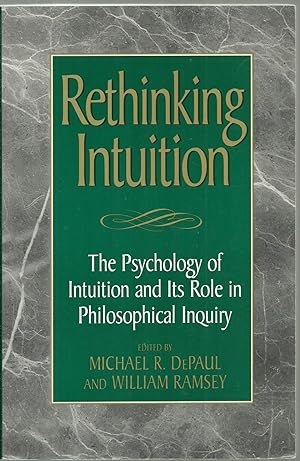 Bild des Verkufers fr Rethinking Intuition: The Psychology of Intuition and Its Role in Philosophical Inquiry zum Verkauf von Sabra Books