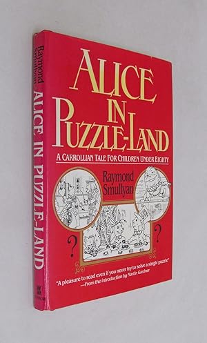 Bild des Verkufers fr Alice in Puzzle-Land A Carrollian Tale for Children Under Eighty zum Verkauf von Renaissance Books