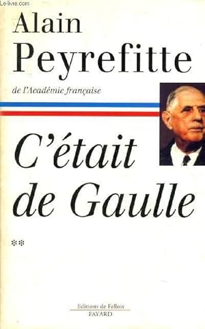 Image du vendeur pour C'ETAIT DE GAULLE - TOME 2 : LA FRANCE REPREND SA PLACE DANS LE MONDE. mis en vente par Le-Livre