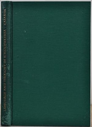 Imagen del vendedor de LANGUAGE AND THOUGHT IN SCHIZOPHRENIA. Collected Papers. Presented at the Meeting of the American Psychiatric Association, May 12, 1939, Chicago Illinois and Brought up to Date. a la venta por Kurt Gippert Bookseller (ABAA)